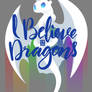 I Believe in Dragons - Light Fury