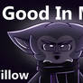 Good In Me Willow Wolf