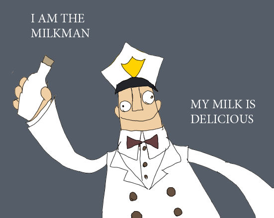 Milkman персонаж. I am the Milkman. Im the Milkman my Milk is delicious. Delicious Мем. Milkman персонаж из игры.