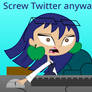 Screw Twitter