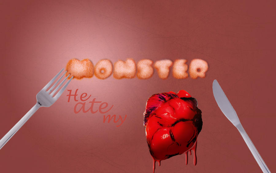 Monster-He ate my heart