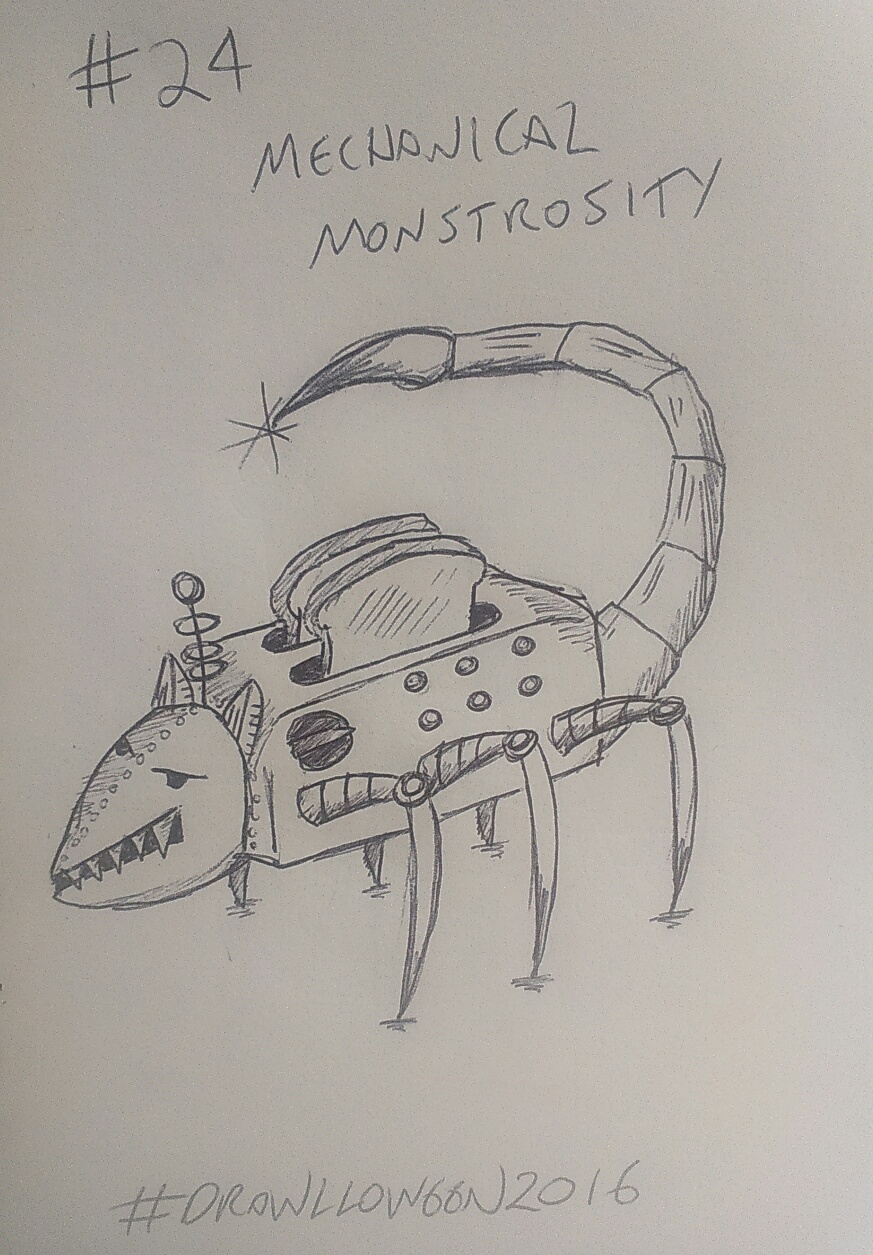 24. 'Mechanical Monstrosity' #Drawlloween2016