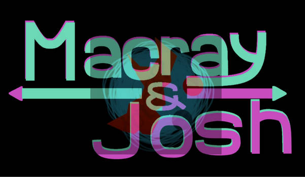 Macray and Josh (Drake and Josh style logo)