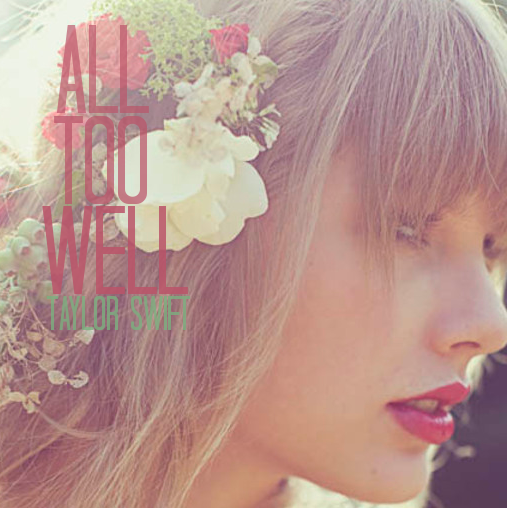 All Too Well Taylor Swift Single Cover By Lakeoceanic On Deviantart