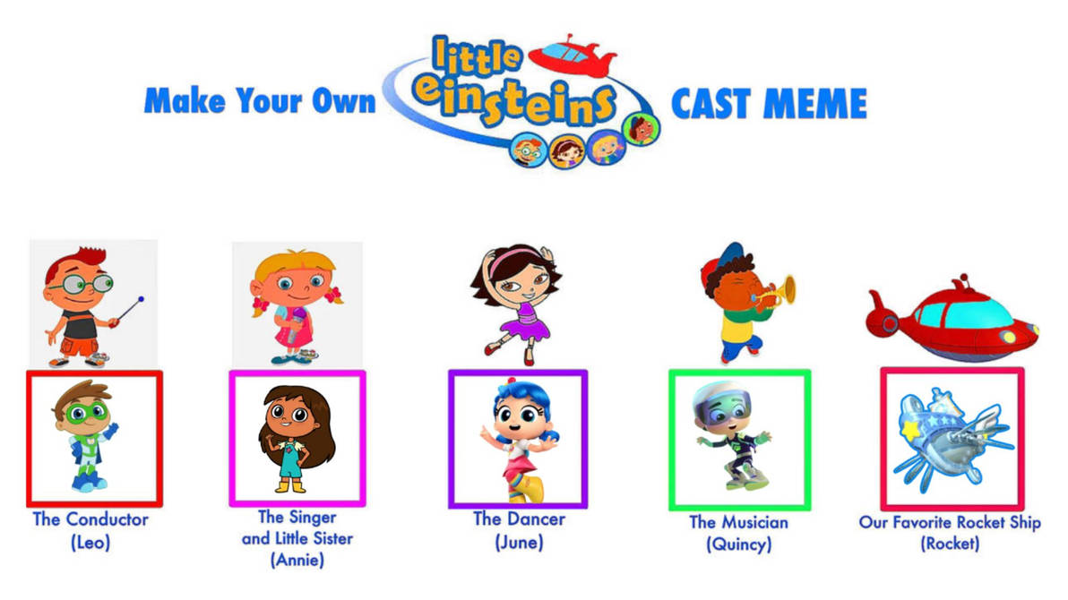 Favorite Roketship My Little Einsteins cast meme by TheCreativeguy624 on DeviantArt