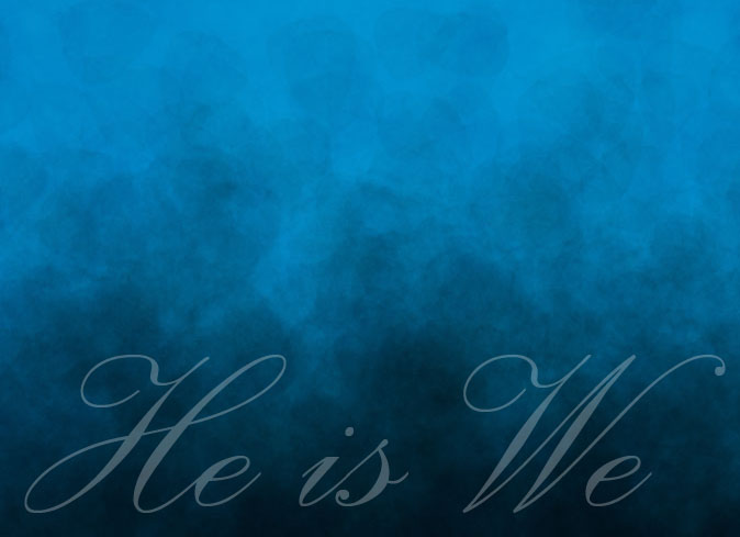 He is We