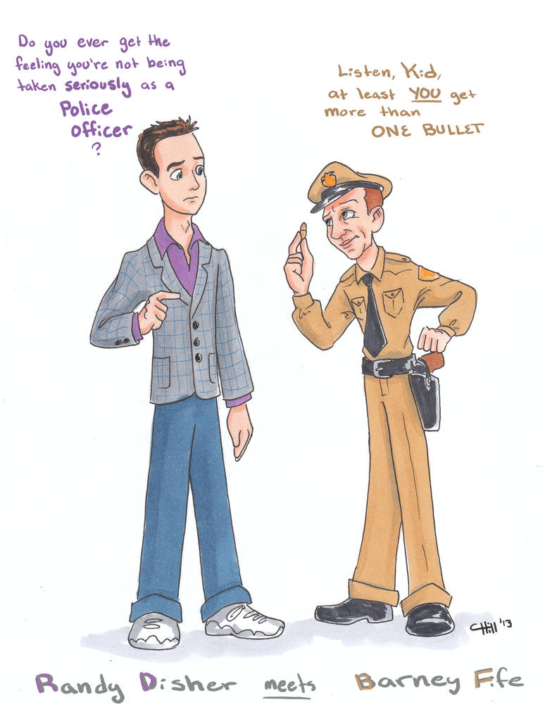 Barney Randy Kiper Randy Disher meets Barney Fife by chill13 on DeviantArt