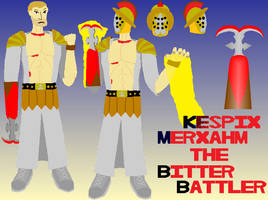 Kespix Merxahm, Bitter Battler