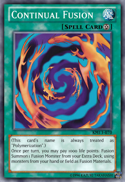 YGO Custom Card - Continual Fusion by KuriMaster13 on DeviantArt YGO Custom Card - Continual Fusion by KuriMaster13 on DeviantArt
