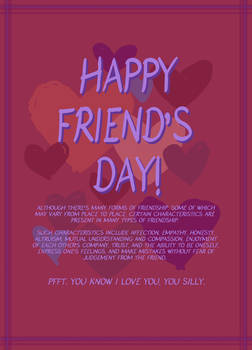 What Valentine? Lets enjoy friendship instead!