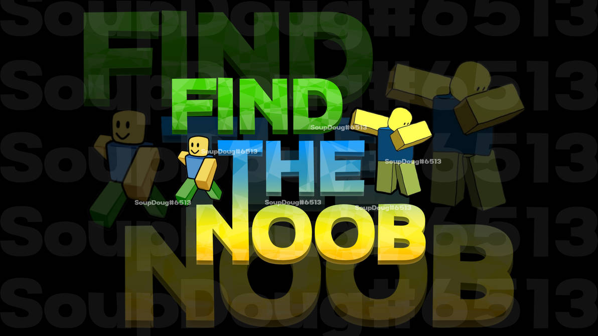 Noob Roder Logo FIND THE NOOB! Logo Commission by Sentacron on DeviantArt