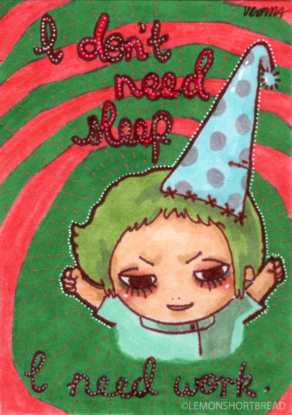 I don't need sleep I need work by yuzukko