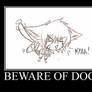 Beware of Dog...