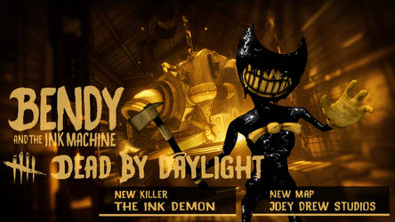 Bendy and The Ink Machine X Dead by Daylight