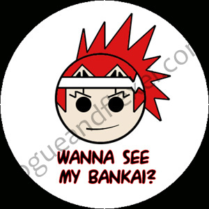 Button: Wanna See My Bankai?