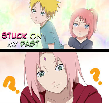 Narusaku- Stuck on my past (spoiler)