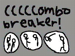 CCCCCOMBO BREAKER!