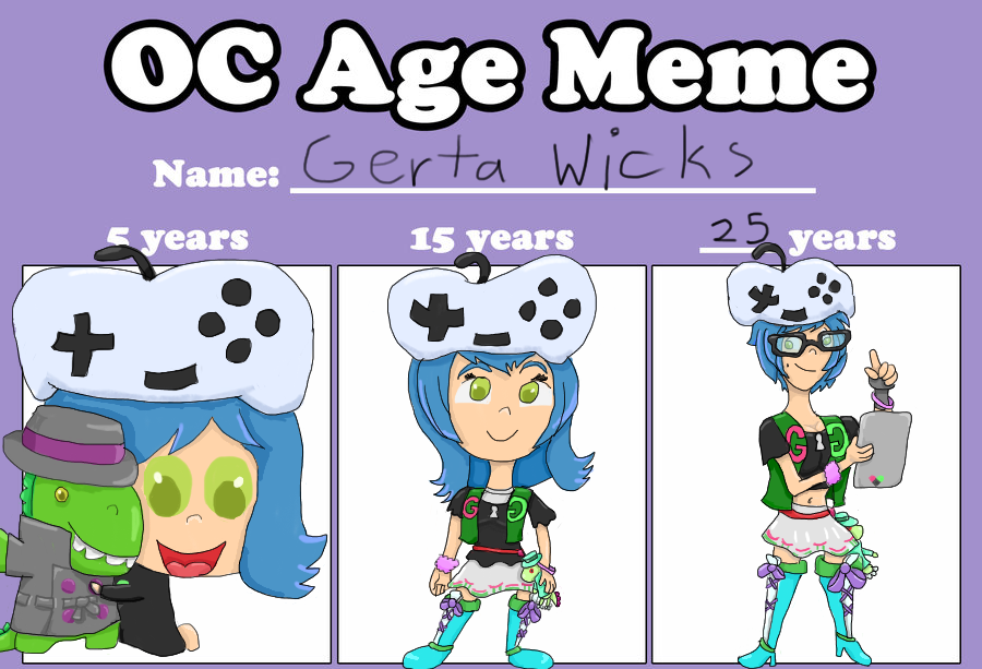 Oc Age Meme - Gerta Wicks