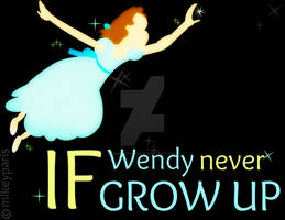 If Wendy never GROW UP