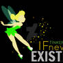 If Tinkerbell never existed