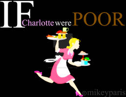 if Charlotte were poor