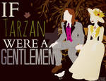 If Tarzan were a GENTLEMEN by MIKEYCPARISII