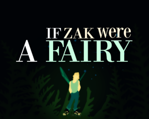 If Zak were a FAIRY