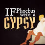 If Phoebus were a GYPSY