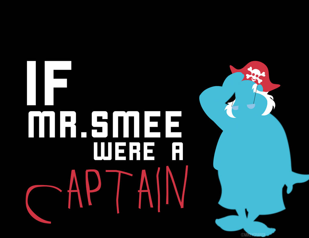 If Mr Smee were a CAPTAIN by MIKEYCPARISII on DeviantArt