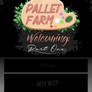 -Pallet Farm- Welcoming: Part One~