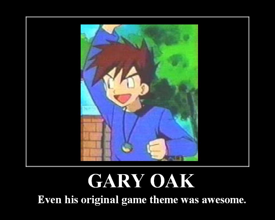 Gary Oak Motivational