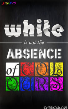 White is Not the Absence of Colour