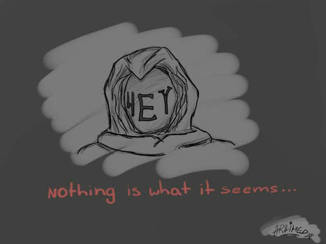 Nothing is what it seems