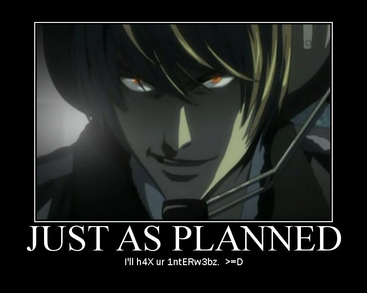 Just us planned. Тетрадь смерти just as planned. Лайт just as planned. Kira just as planned. Just as planned meme.
