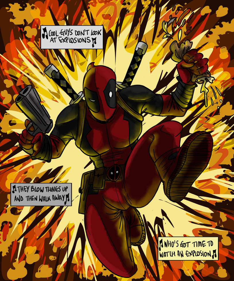Deadpool don't look at explosions by giuliadrawsstuff on DeviantArt