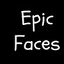 Epic Faces :D