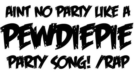 PEWDIEPIE PARTY SONG!!! (link in info)