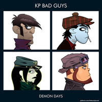 KP Bad Guys - Demon Days (Redux)