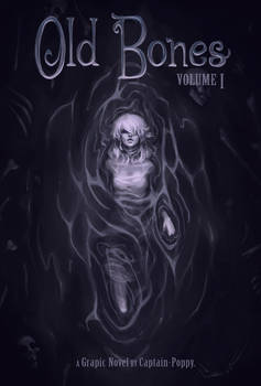 OLD BONES - Volume Cover!