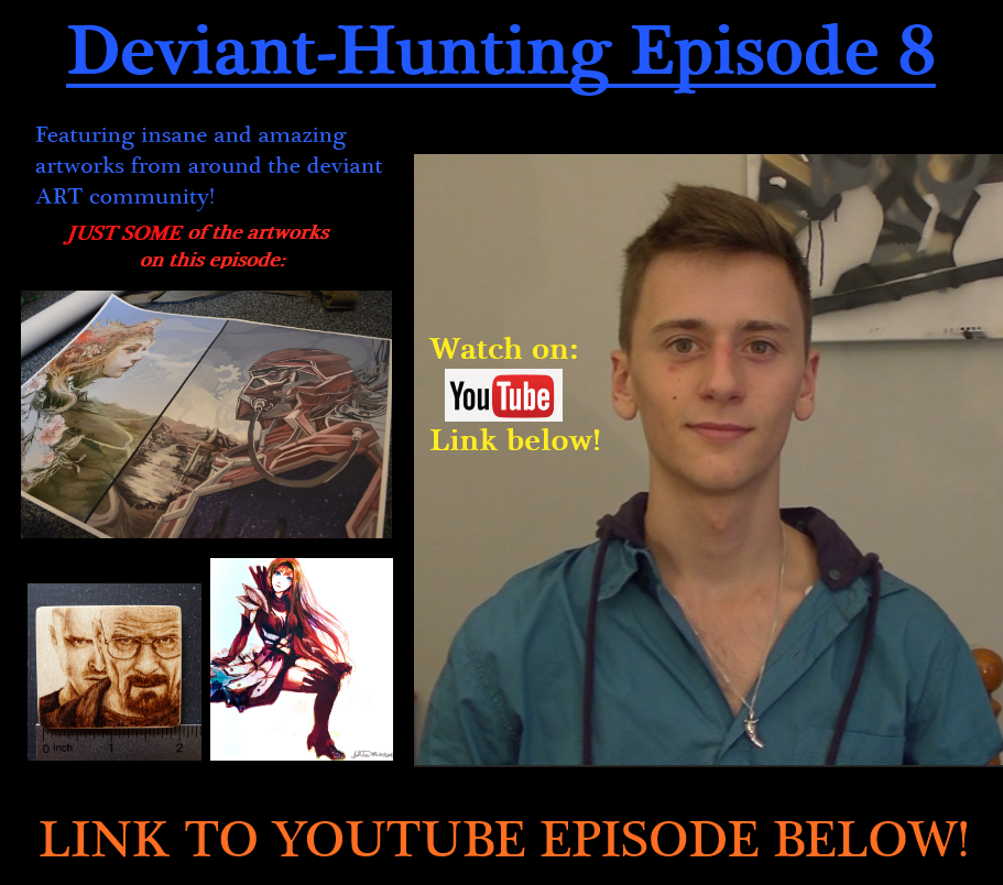 DEVIANT.ART YOUTUBE SERIES: Deviant-Hunting Ep.8