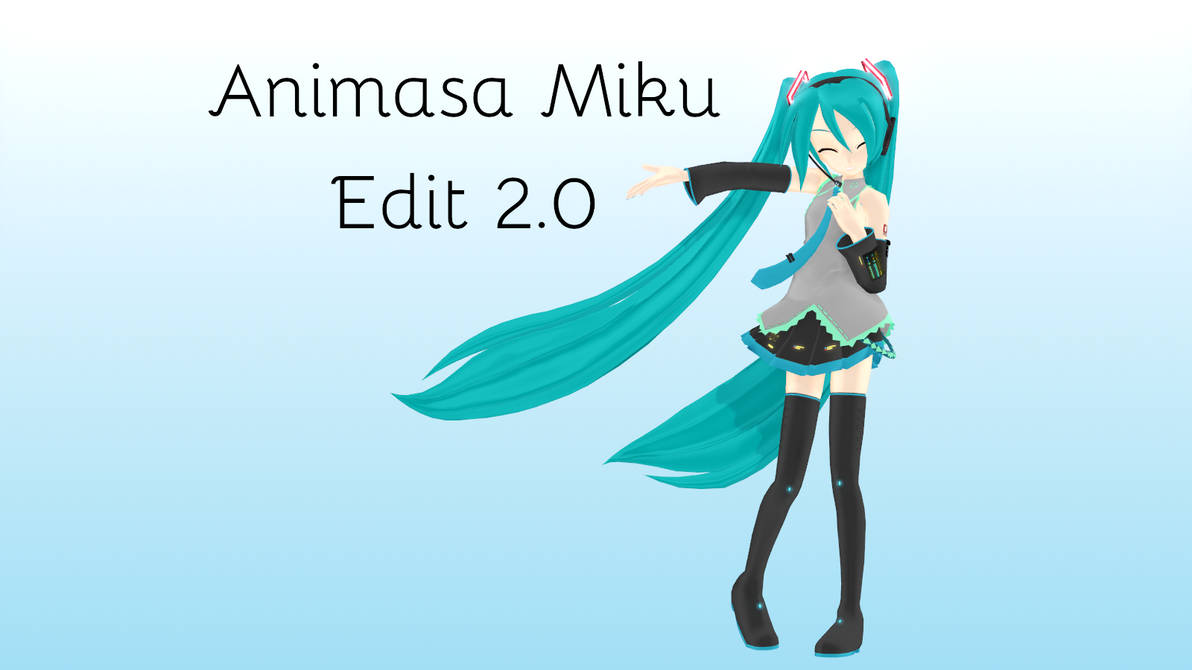 Animasa Animasa Hatsune Miku edit 2.0 by HidekoHaruna on DeviantArt