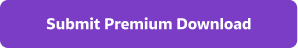 Submit Premium Download button