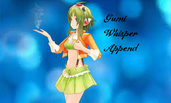 Gumi Whisper append