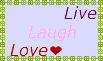 Live Laugh Love