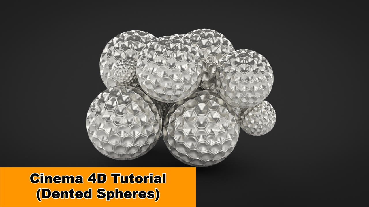 Dented Spheres (Cinema 4D Tutorial)