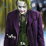 ''Why so serious?''