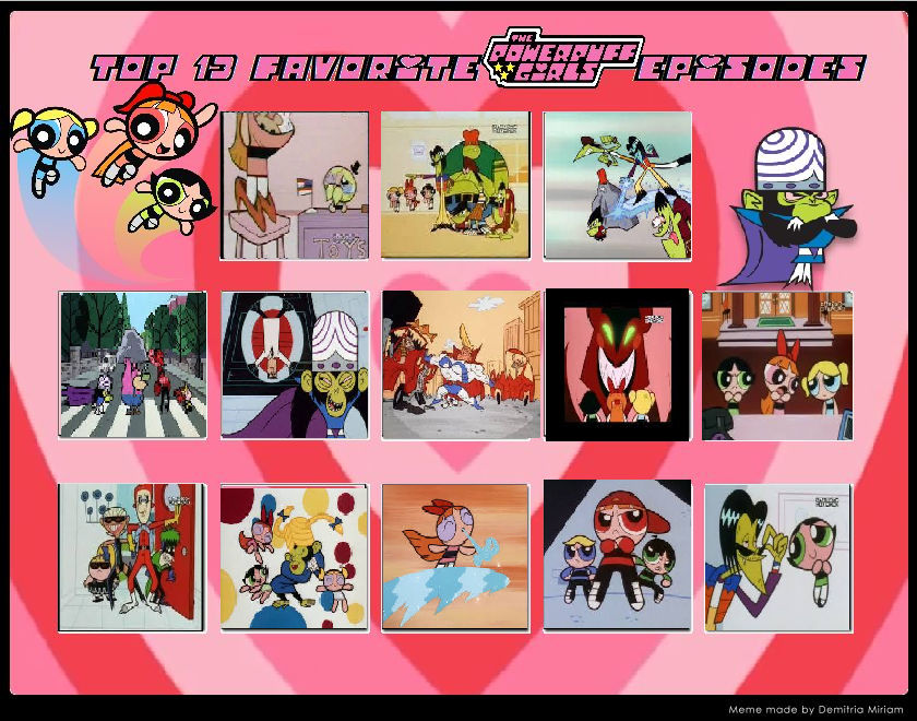 My Top 10 Favorite Powerpuff Girls Episodes By Cartoonstarreviews On Deviantart My Top 10 Favorite Powerpuff Girls Episodes By Cartoonstarreviews On Deviantart