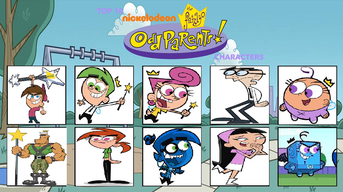 My Top 10 Favorite Fairly Oddparents Characters By Cartoonstarreviews My Top 10 Favorite Fairly Oddparents Characters By Cartoonstarreviews