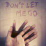 Don't let me go