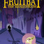 Fruitbat: The Masquerade